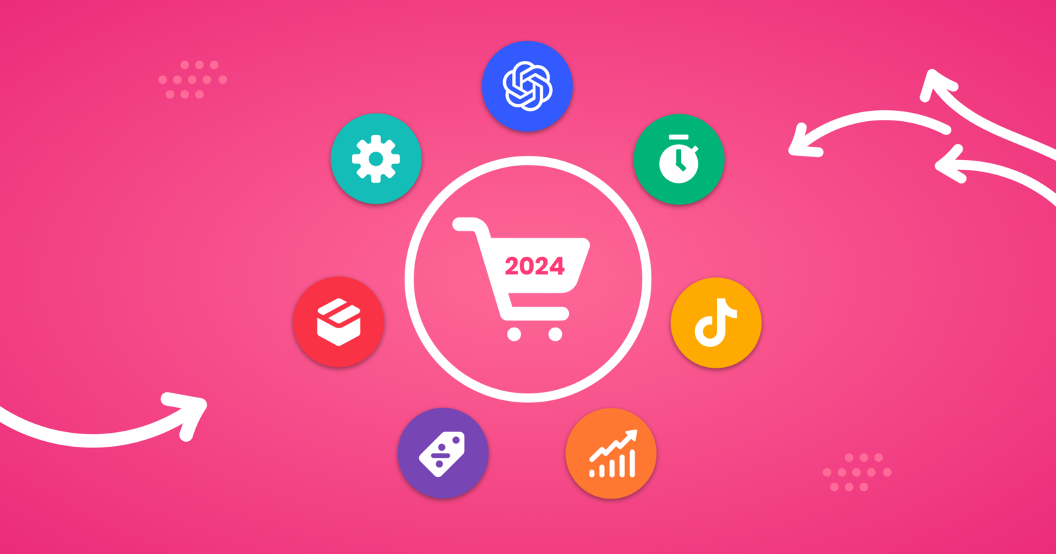 7 eCommerce Trends to Watch Out For in 2024