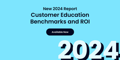 Customer Education:  Benchmarks and ROI Report