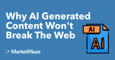 Why AI Generated Content Won't Break The Web
