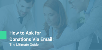 How to Ask for Donations Via Email: The Ultimate Guide