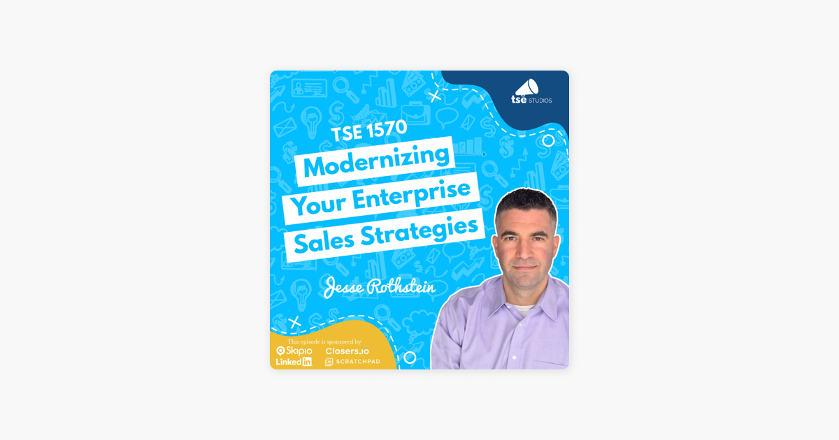 Jesse Rothstein | Modernizing Your Enterprise Sales Strategies