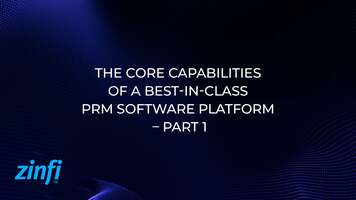 The Core Capabilities of a Best-In-Class PRM Software Platform – Part 1
