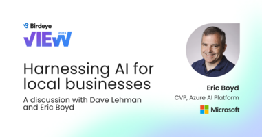 Birdeye View 2023 Podcast: Harnessing AI for Local Businesses - A Discussion with Dave Lehman & Eric Boyd