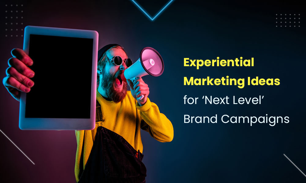 Experiential Marketing Ideas for 'Next Level' Brand Campaigns