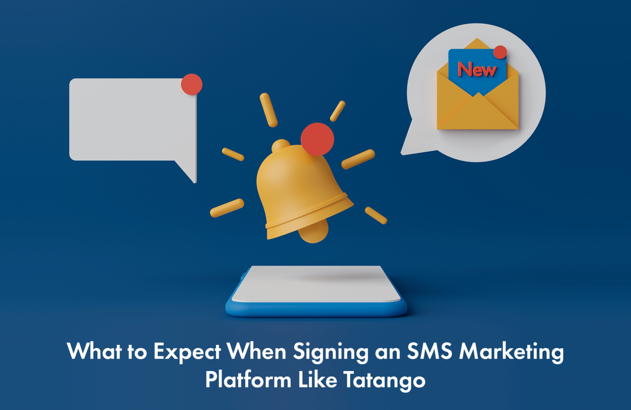 What to Expect When Signing an SMS Marketing Platform Like Tatango