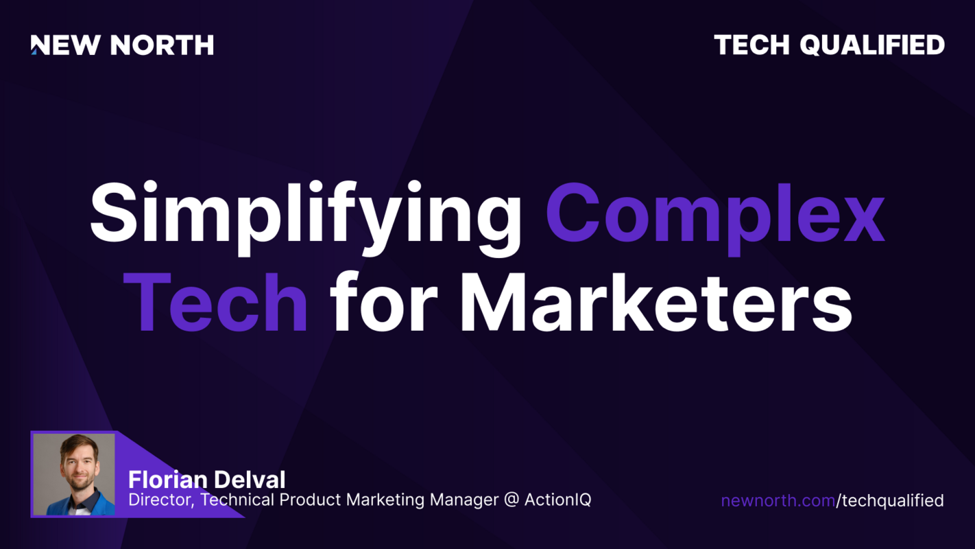 Simplifying Complex Tech for Marketers