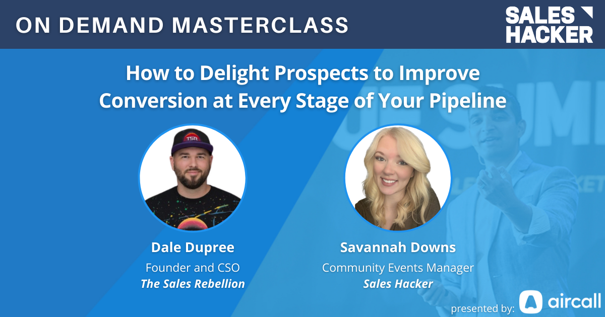 How to Delight Prospects to Improve Conversion at Every Stage of Your Pipeline