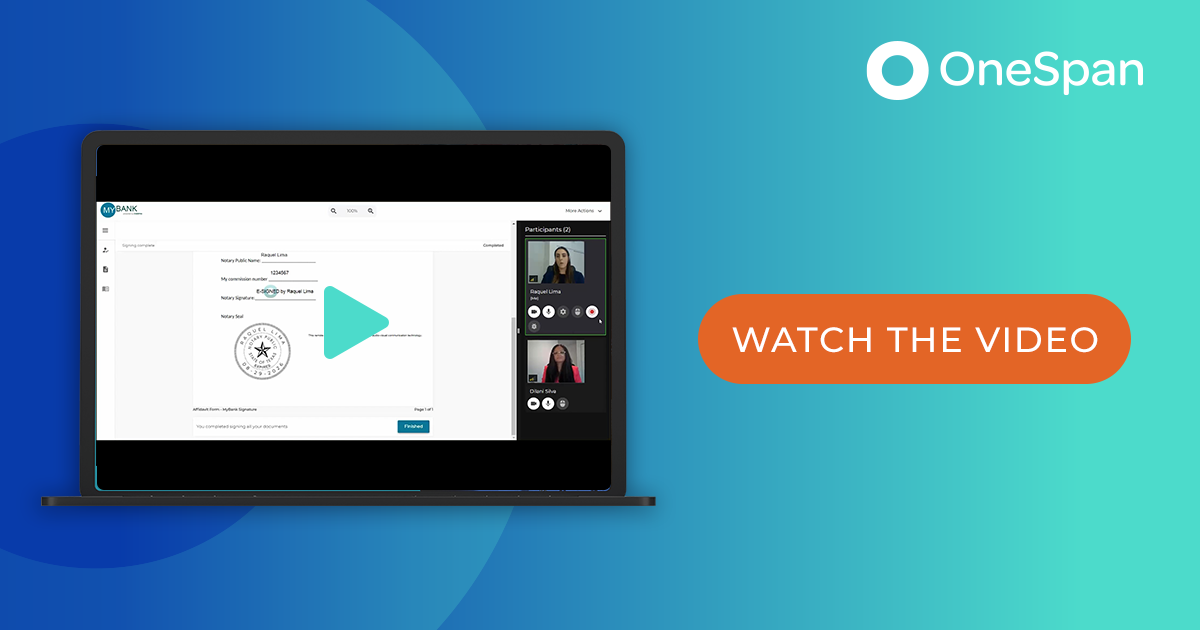 OneSpan Notary Demo: How To Get Agreements E-Signed and Notarized Remotely