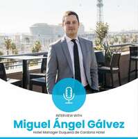 Miguel Ángel Gálvez: "We take the satisfaction of our guests very seriously"