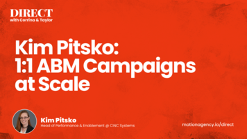 Kim Pitsko: 1:1 ABM Campaigns at Scale