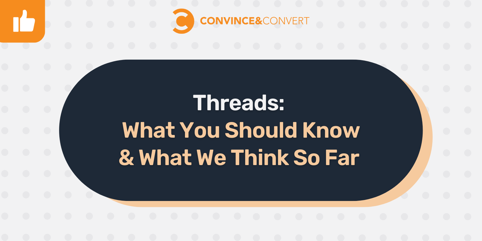 One Week Into Threads: What You Should Know & What We Think So Far