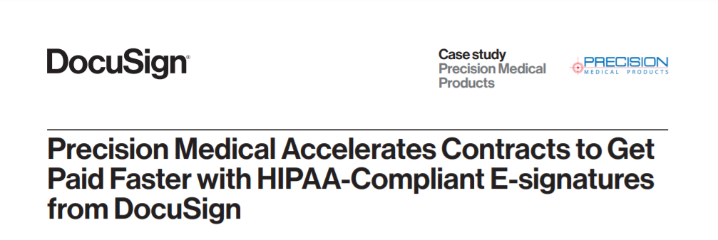 Precision Medical Accelerates Contracts to Get Paid Faster with HIPAA-Compliant E-signatures from DocuSign