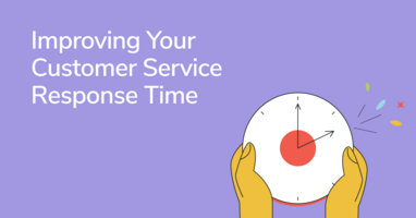 8 Ways to Drastically Improve Your Customer Service Response Time