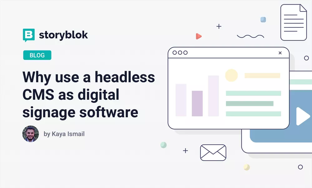 Why use a headless CMS as digital signage software