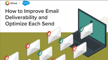 Litmus: How to Improve Email Deliverability and Optimize Each Send