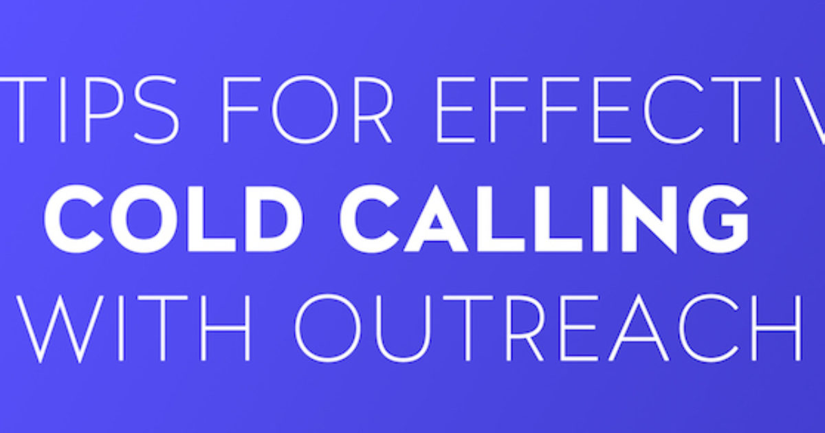 Four Tips for Effective Cold Calling with Outreach