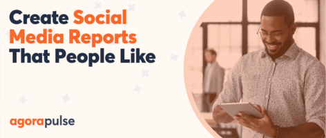 How to Create a Social Media Report: Your Walk-Through Guide