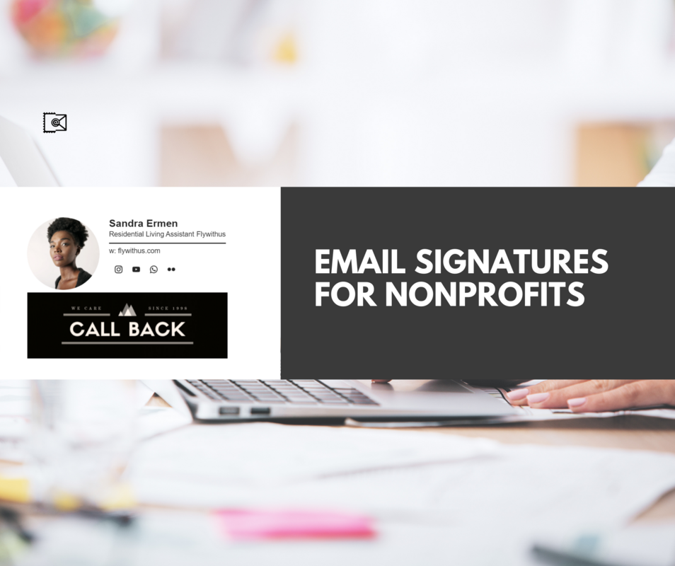 Why Email Signatures for Nonprofits Are the Vital Part of the Marketing Strategy