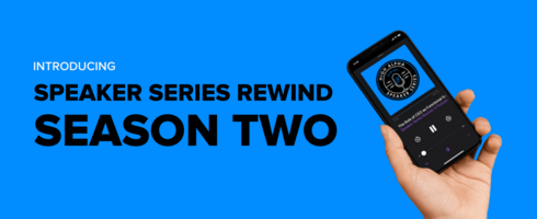 Season Two of Speaker Series Rewind is Taking Flight