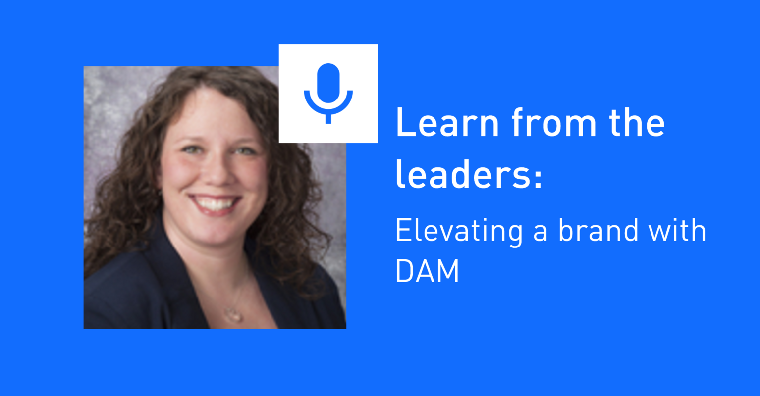 Learn from the leaders: Elevating a brand with DAM