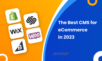 The Best CMS for eCommerce in 2023