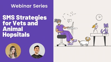 SMS Strategies for Vet Clinics and Animal Hospitals