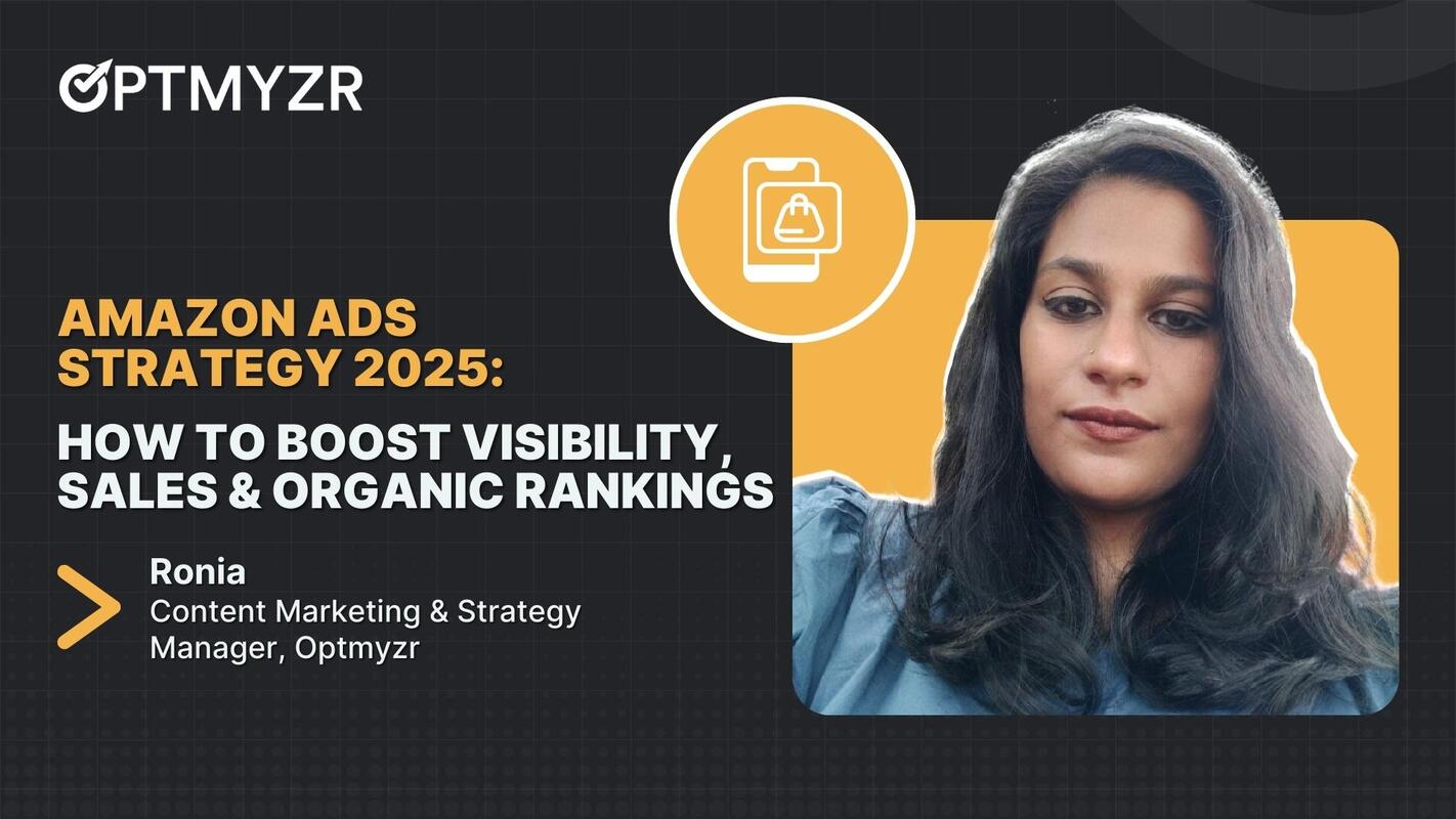 Amazon Ads Strategy 2025: How to Boost Visibility, Sales & Organic Rankings