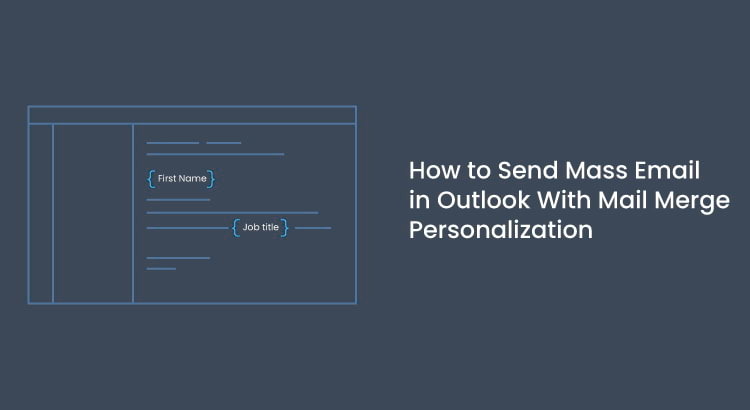 How to Send Mass Email in Outlook With Mail Merge Personalization