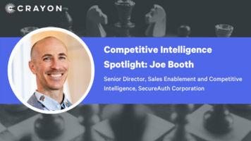Competitive Intelligence Spotlight Series: Joe Booth
