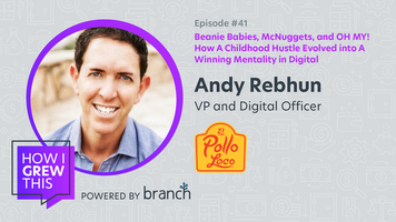 VP Digital @ El Pollo Loco: Andy Rebhun – Beanie Babies, McNuggets, and OH MY! How A Childhood Hustle Evolved into A Winning Mentality in Digital
