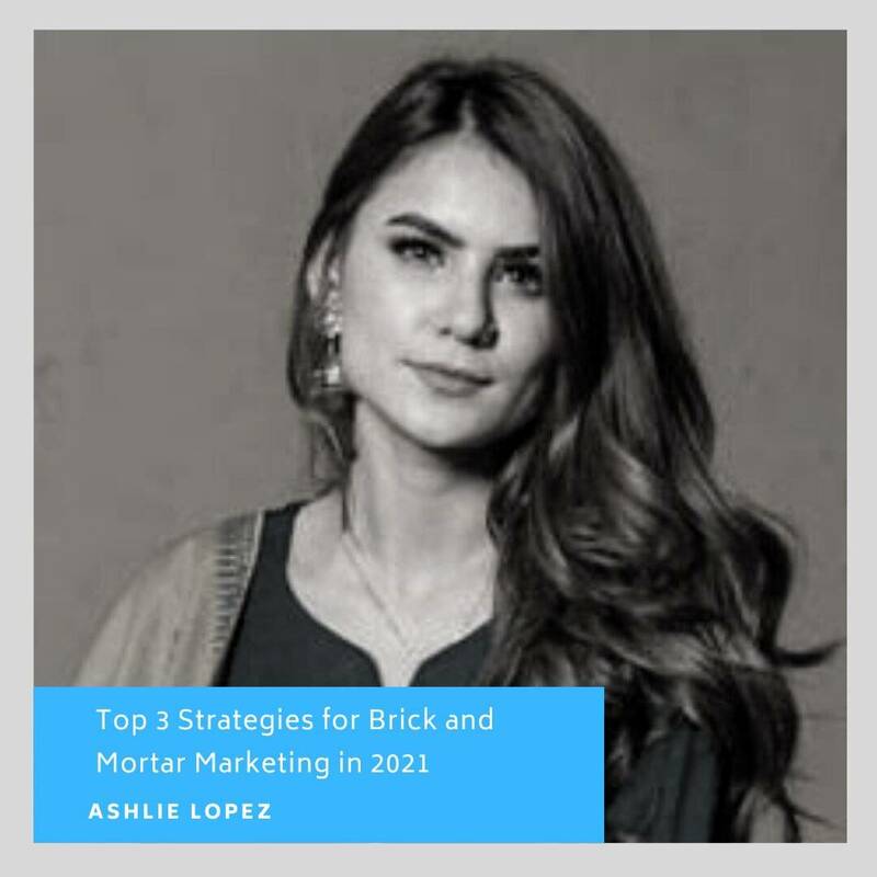 Top 3 Strategies for Brick and Mortar Marketing in 2021