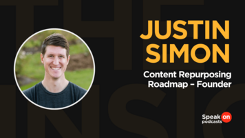 Your audience doesn't want perfect content | Justin Simon, Content Repurposing Roadmap