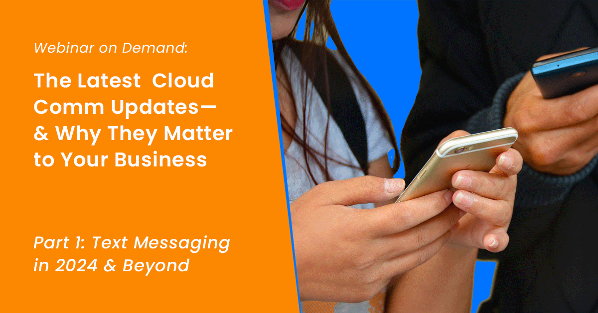 Video: The Latest Cloud Comms Updates, Part 1 – Text Messaging