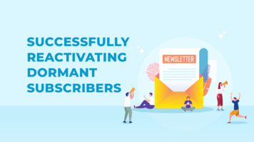 Successfully Reactivating Dormant Email Subscribers