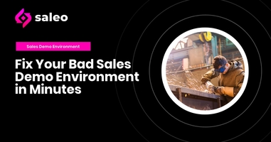 Fix Your Bad Sales Demo Environment in Minutes
