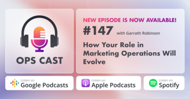 How Your Role in Marketing Operations Will Evolve with Garrath Robinson