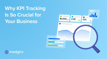 Why KPI Tracking Is So Crucial for Your Business