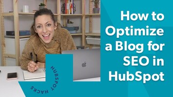 How to Optimize a Blog for SEO in HubSpot