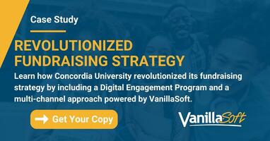 Learn how Concordia University revolutionized its fundraising strategy by including a Digital Engagement Program and a multi-channel approach powered by VanillaSoft.