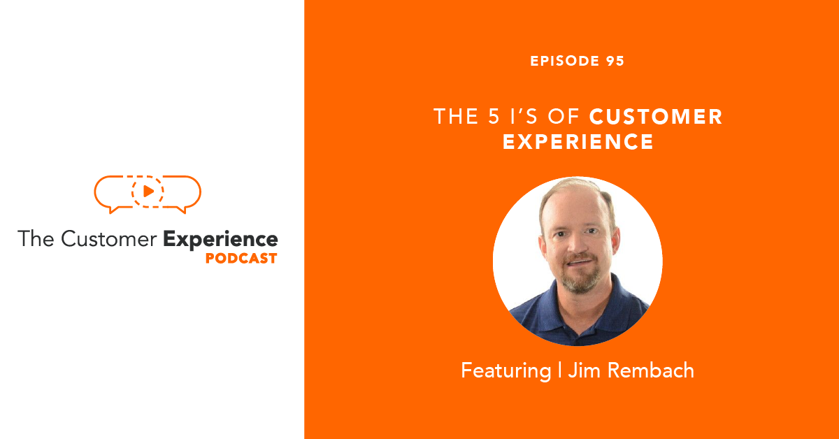 The 5 I's of Customer Experience
