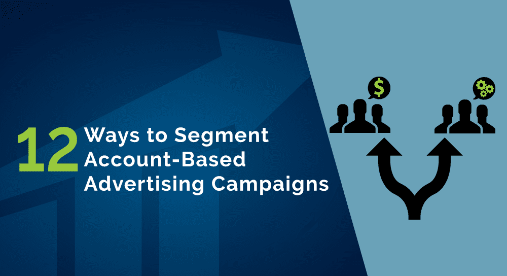 12 Ways to Segment Account-Based Advertising Campaigns - Terminus Site