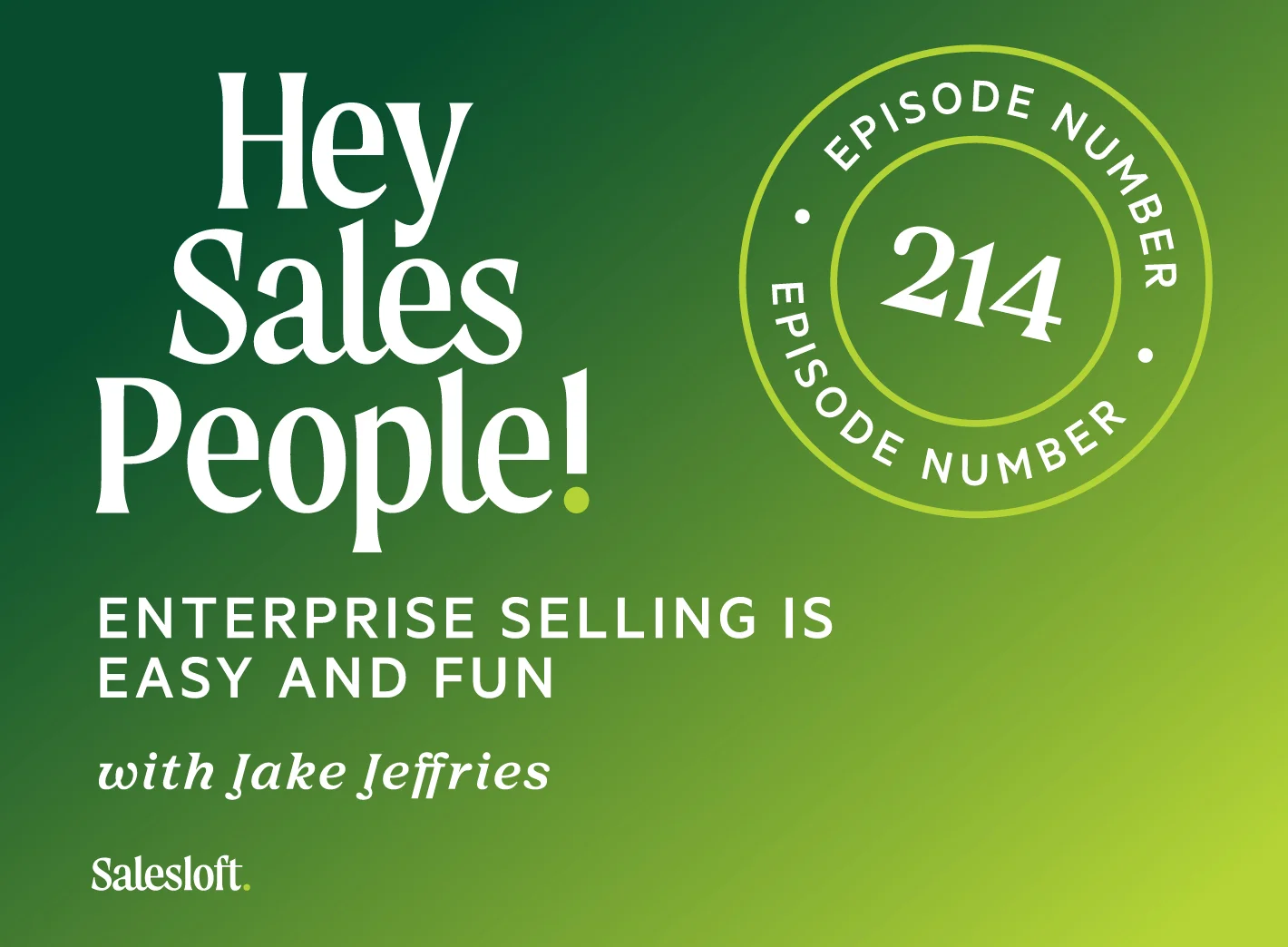 Enterprise Selling is Easy and Fun With Jake Jeffries