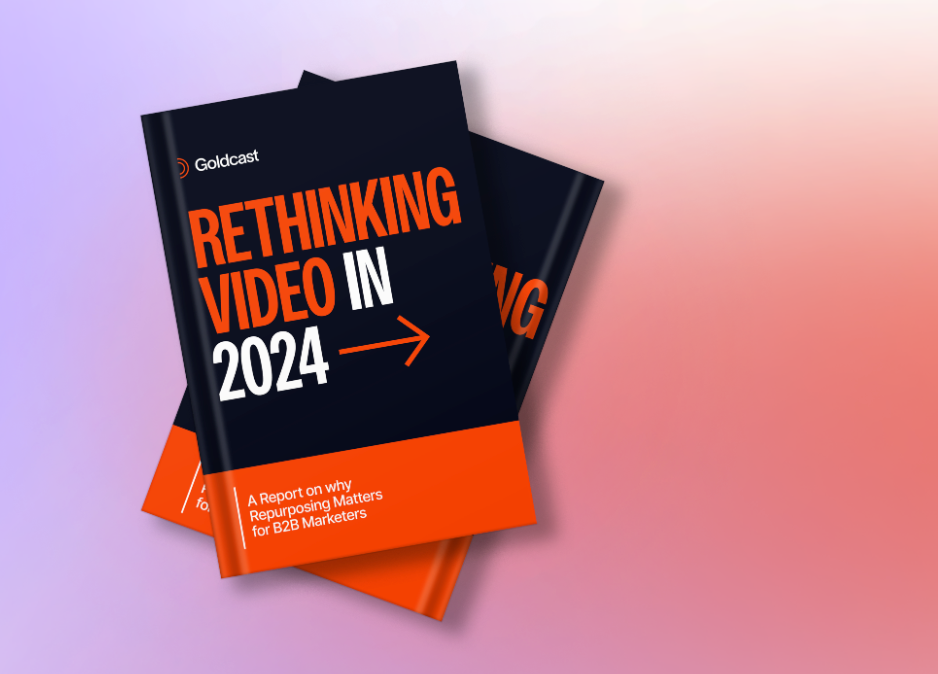 Rethinking Video in 2024: A Report on Why Repurposing Matters for B2B Marketers
