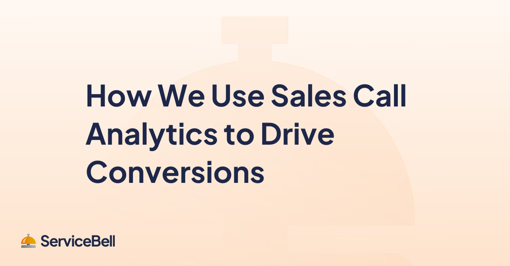 How We Use Sales Call Analytics to Drive Conversions