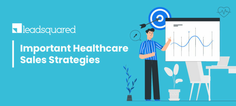 Top Healthcare Sales Strategies for Fast Growth