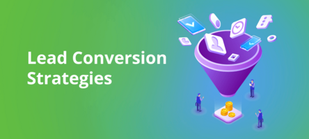 22 Lead Conversion Strategies to Adopt in 2022