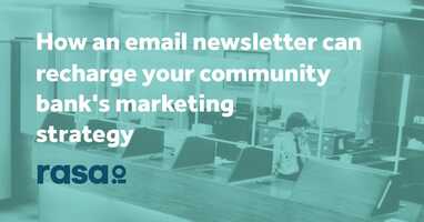 How an email newsletter can recharge your community bank's marketing strategy