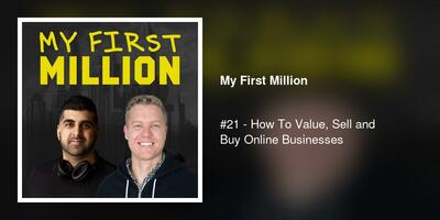 #21 - How To Value, Sell and Buy Online Businesses