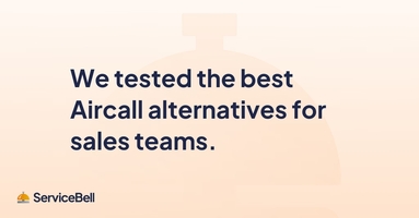 We Tested the Best Aircall Alternatives for Sales Teams
