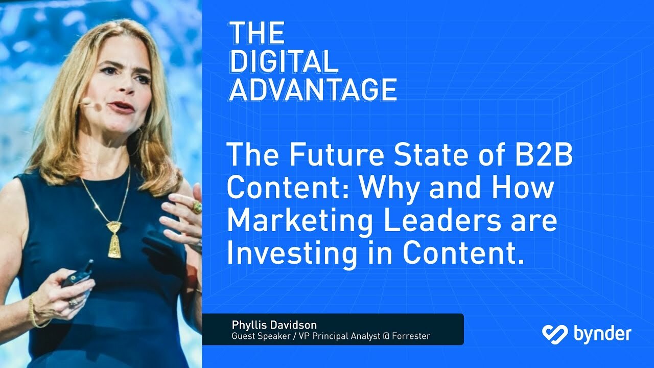 Why and How B2B Marketing Leaders Are Investing in Content (with guest speaker Phyllis Davidson)